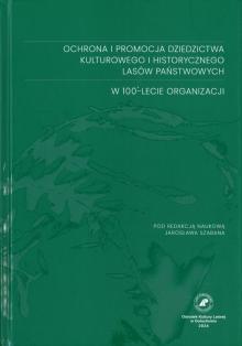 OCHRONA I PROMOCJA DZIEDZICTWA KULTUROWEGO I HISTORYCZNEGO LASÓW PAŃSTWOWYCH