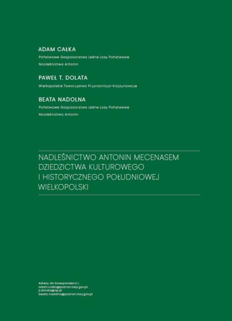 Nadleśnictwo Antonin mecenasem dziedzictwa kulturowego i historycznego południowej wielkopolski